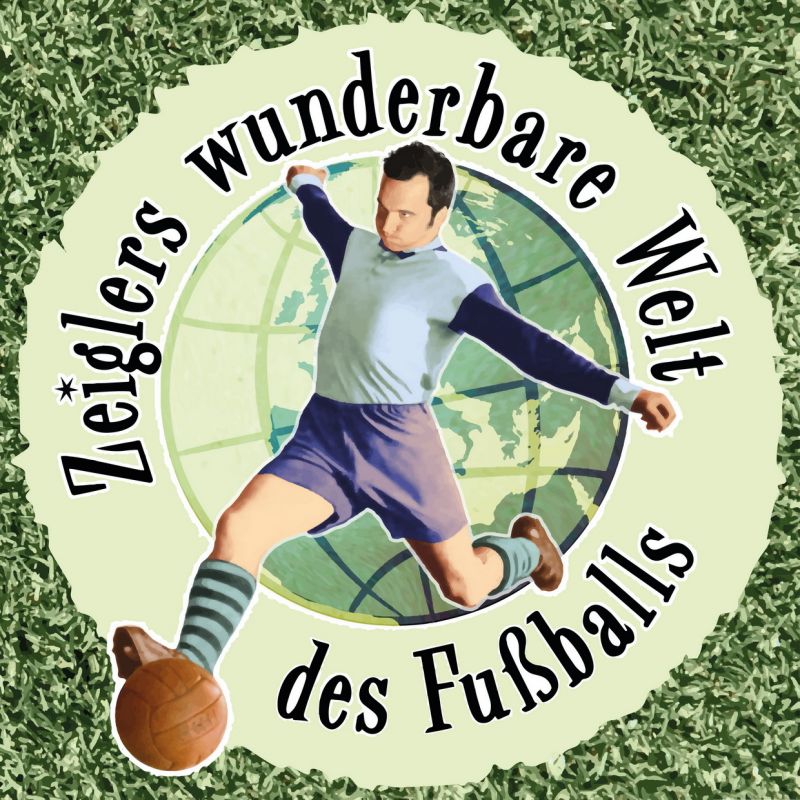 Zeiglers wunderbare Welt des Fußballs