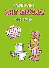 Ralph Ruthe LIVE : "Shit happens"